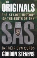 The Originals The Secret History of the Birth of the Sas in Their Own Words cover