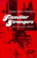 Familiar Strangers: Gypsy Life in America cover