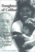 Daughters of Caliban Caribbean Women in the Twentieth Century cover