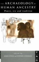 The Archaeology of Human Ancestry Power, Sex and Tradition cover