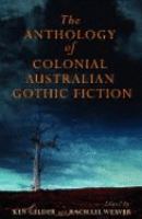 The Anthology of Colonial Australian Gothic Fiction cover