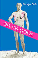 Oh. My. Gods. cover