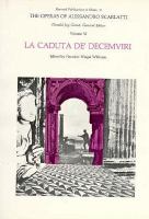 The Operas Of Alessandro Scarlatti La Caduta De Decemviri (volume6) cover