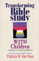 Transforming Bible Study with Children: A Guide for Learning Together cover