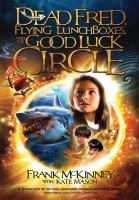 Dead Fred, Flying Lunchboxes and the Good Luck Circle cover