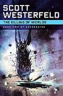 The Killing Of Worlds Book Two Of Succession cover
