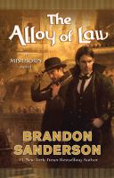 The Alloy of Law : A Mistborn Novel cover