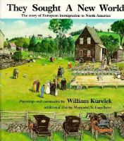They Sought a New World: The Story of European Immigration to North America cover