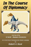 In the Course of Diplomacy : Part One of the Ic'nichi-Human Chronicles cover