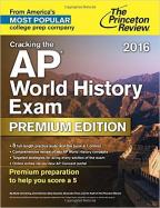 Cracking the AP World History Exam 2016, Premium Edition cover