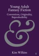 Young Adult Fantasy Fiction : Conventions, Originality, Reproducibility cover