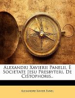 Alexandri Xavierii Panelii, È Societate Jesu Presbyteri, de Cistophoris cover