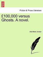 £100,000 Versus Ghosts a Novel cover
