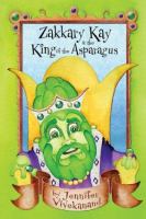 Zakkary Kay & the King of the Asparagus cover