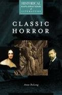 Classic Horror : A Historical Exploration of Literature cover