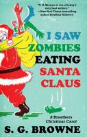 I Saw Zombies Eating Santa Claus : A Breathers Christmas Carol cover