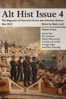 Alt Hist Issue 4: the Magazine of Historical Fiction and Alternate History cover