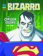 Bizarro : An Origin Story cover