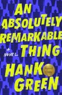 An Absolutely Remarkable Thing (Signed Edition) : A Novel cover