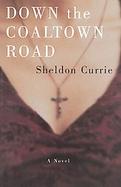 Down the Coaltown Road A Novel cover