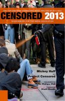 Censored 2013 : The Top Censored Stories and Media Analysis Of 2011-2012 cover