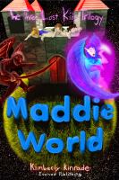 Maddie World (Book 3 of the Three Lost Kids Trilogy) cover
