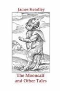 The Mooncalf and Other Tales cover