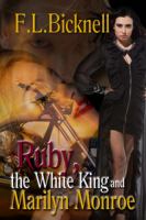 Ruby, the White King, and Marilyn Monroe cover