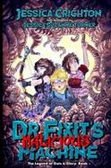 Dr. Fixit's Malicious Machine : The Legend of Guts and Glory, Book 1 cover