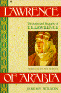 Lawrence of Arabia: The Authorized Biography of T.E. Lawrence cover