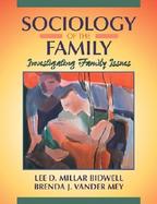Sociology of the Family Investigating Family Issues cover