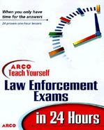 Teach Yourself to Pass Law Enforcement Exams in 24 Hours cover