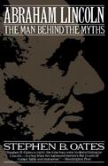 Abraham Lincoln The Man Behind the Myths cover