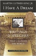 I Have a Dream Writings and Speeches That Changed the World cover