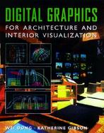 Computer Visualization: An Integrated Approach for Interior Design and Architecture cover