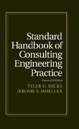 Standard Handbook of Consulting Engineering Practice Starting, Staffing, Expanding, and Prospering in Your Own Consulting Business cover