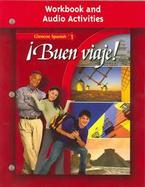 ¡Buen viaje! Level 1, Workbook and Audio Activities Student Edition cover