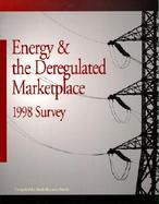 Energy & the Deregulated Marketplace 1998 Survey cover