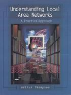 Understanding Local Area Networks A Practical Approach cover