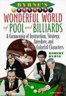 Byrne's Wonderful World of Pool and Billiards A Cornucopia of Instruction, Strategy, Anecdote, and Colorful Characters cover