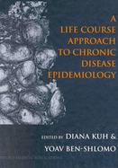 Life Course Approach to Chronic Disease Epidemiology cover