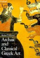 Archaic and Classical Greek Art cover
