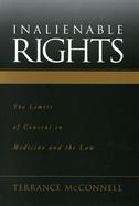Inalienable Rights: The Limits of Consent in Medicine and the Law cover