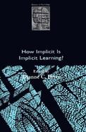 How Implicit Is Implicit Learning? Edited by Dianne C. Berry cover