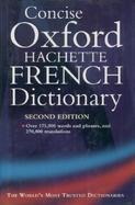The Concise Oxford-Hachette French Dictionary French-English, English-French cover