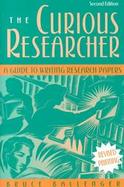 The Curious Researcher: A Guide to Writing Research Papers cover