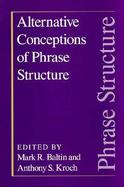 Alternative Conceptions of Phrase Structure cover