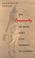 The Community of Those Who Have Nothing in Common cover