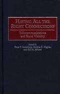 Having All the Right Connections Telecommunications and Rural Viability cover