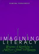 Imagining Literacy Rhizomes of Knowledge in American Culture and Literature cover